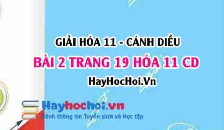 Giải bài 2 trang 19 Hóa 11 Cánh Diều SGK